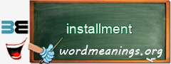 WordMeaning blackboard for installment